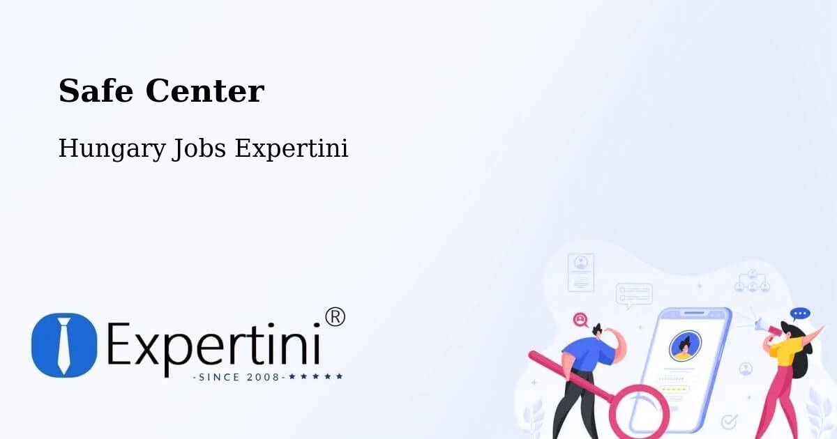 Safety Center – Gádoros - Hungary Jobs Expertini
