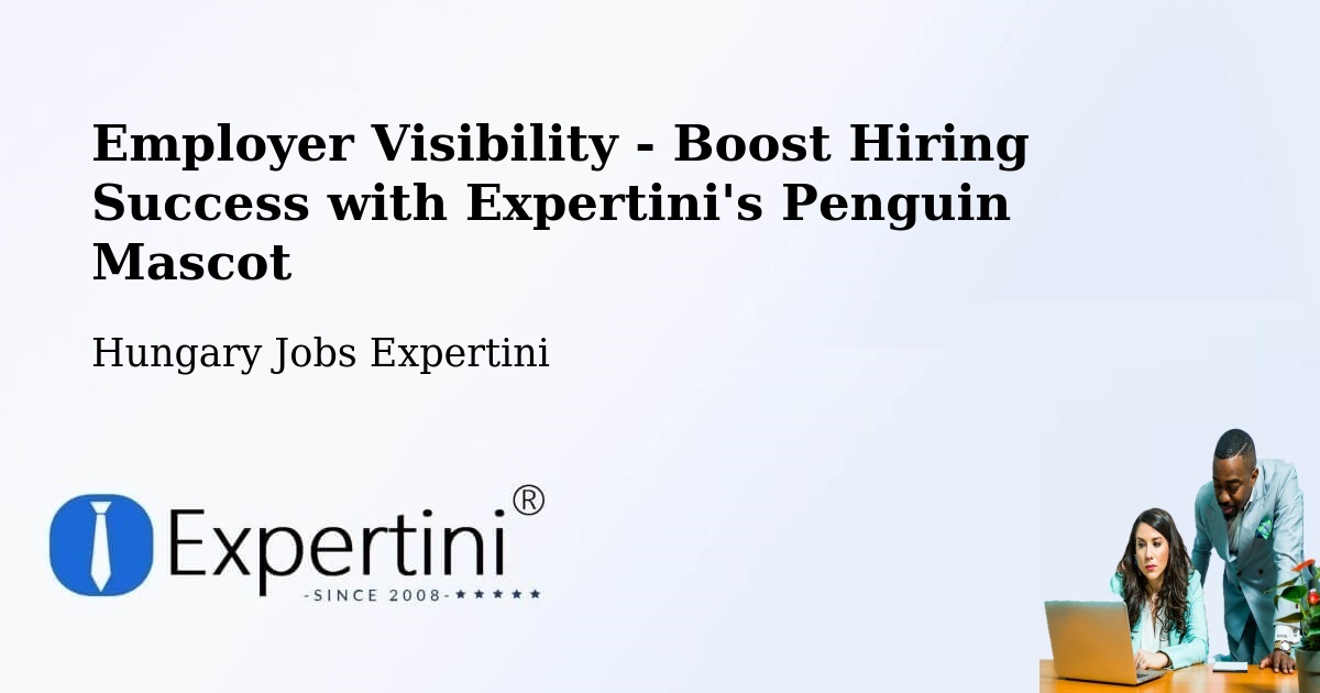 CV and Resume Visibility Optimization – Gádoros - Hungary Jobs Expertini